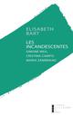 LES INCANDESCENTES  -  SIMONE WEIL, CRISTINA CAMPO ET MARIA ZAMBRANO 